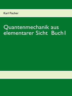 cover image of Quantenmechanik aus elementarer Sicht Buch 1